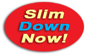 Slim Down Now!